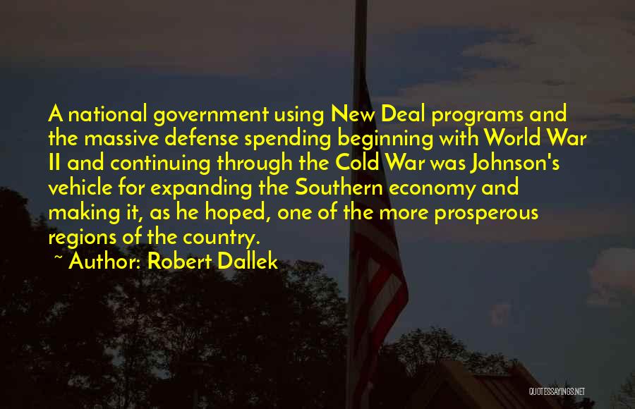 Government Programs Quotes By Robert Dallek
