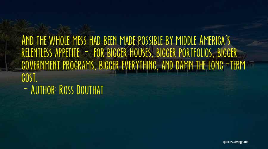 Government Programs Quotes By Ross Douthat