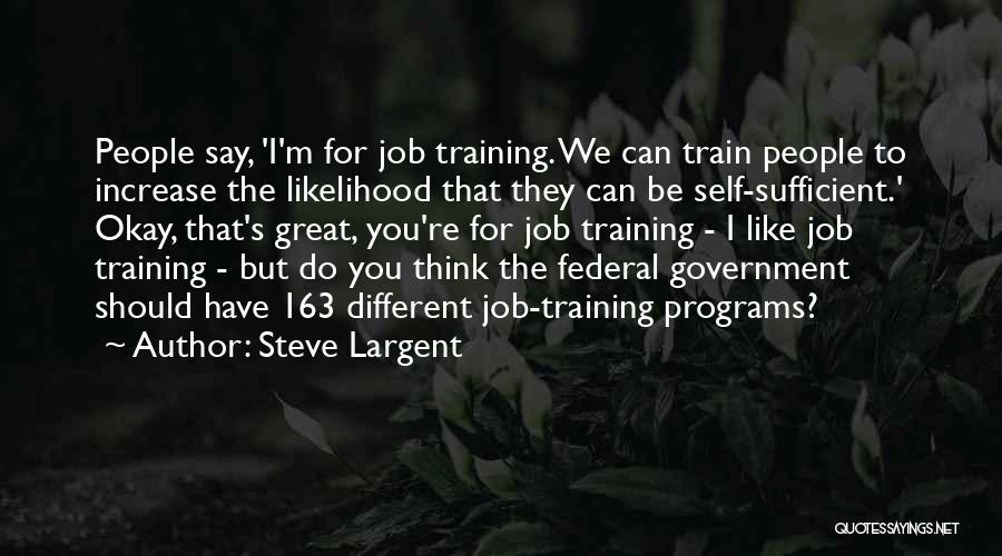 Government Programs Quotes By Steve Largent