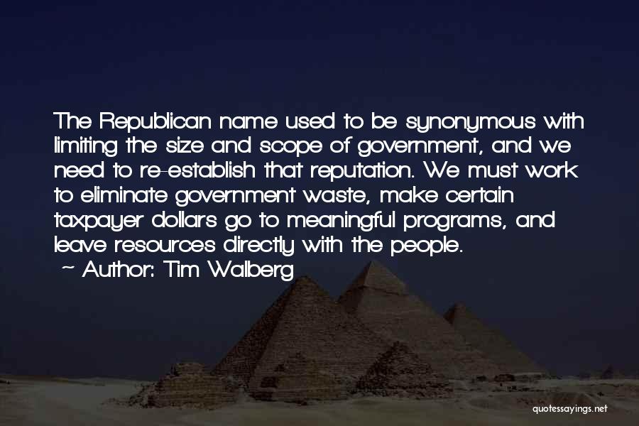 Government Programs Quotes By Tim Walberg