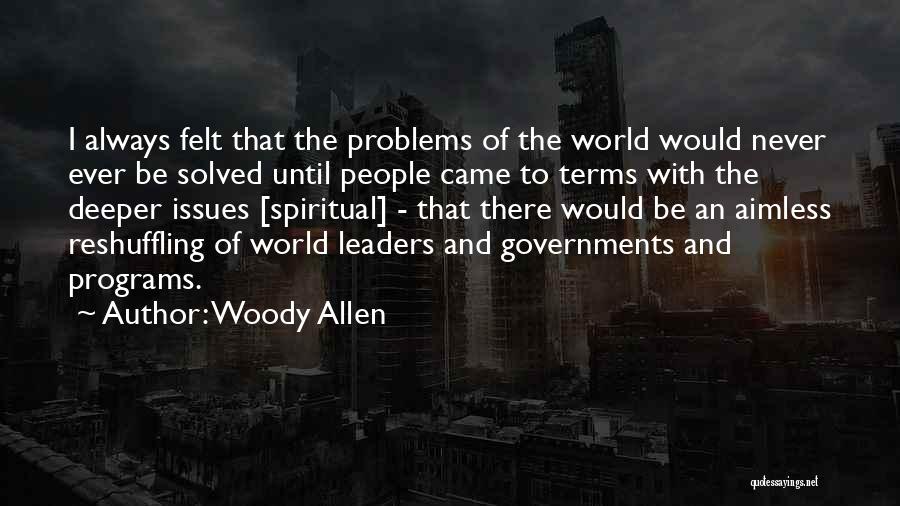 Government Programs Quotes By Woody Allen