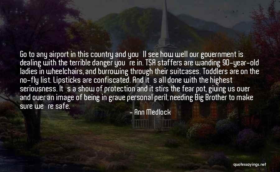 Government Protection Quotes By Ann Medlock Government Protection Quotes By Ann Medlock