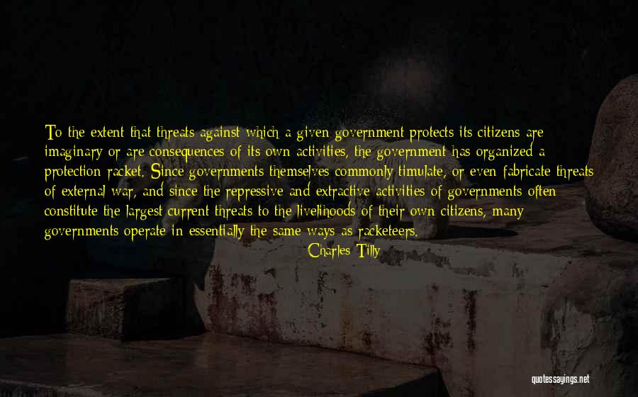Government Protection Quotes By Charles Tilly Government Protection Quotes By Charles Tilly