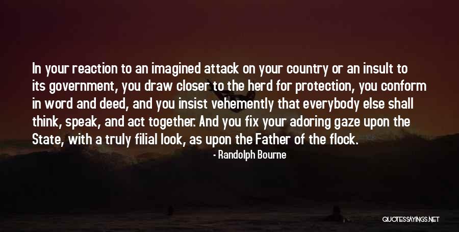 Government Protection Quotes By Randolph Bourne Government Protection Quotes By Randolph Bourne