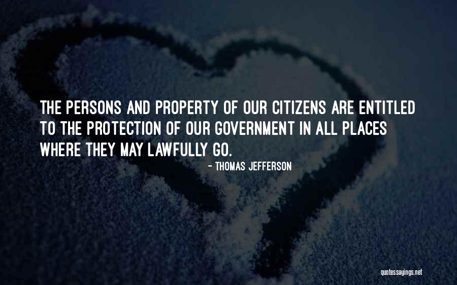 Government Protection Quotes By Thomas Jefferson Government Protection Quotes By Thomas Jefferson