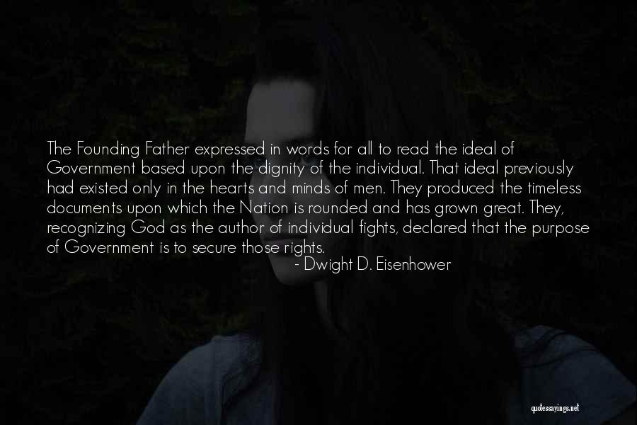 Government Purpose Quotes By Dwight D. Eisenhower Government Purpose Quotes By Dwight D. Eisenhower