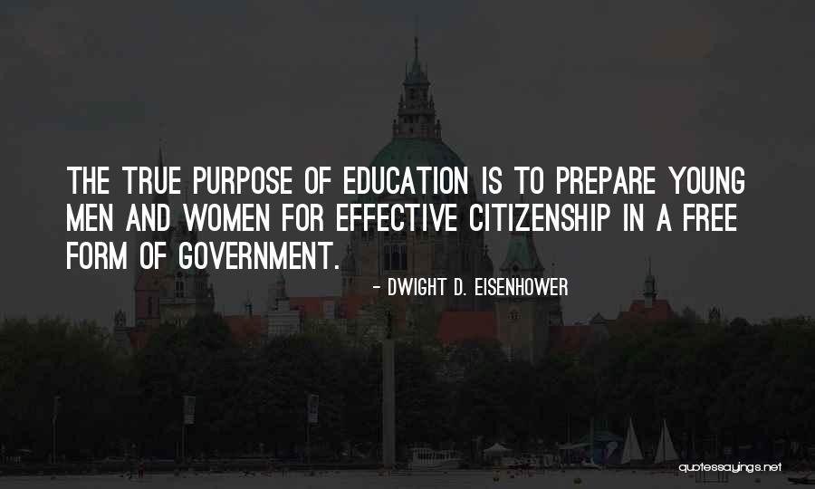 Government Purpose Quotes By Dwight D. Eisenhower Government Purpose Quotes By Dwight D. Eisenhower