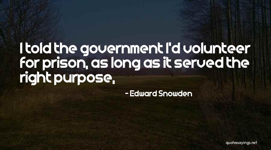 Government Purpose Quotes By Edward Snowden Government Purpose Quotes By Edward Snowden