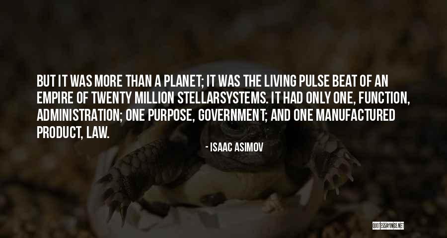 Government Purpose Quotes By Isaac Asimov Government Purpose Quotes By Isaac Asimov