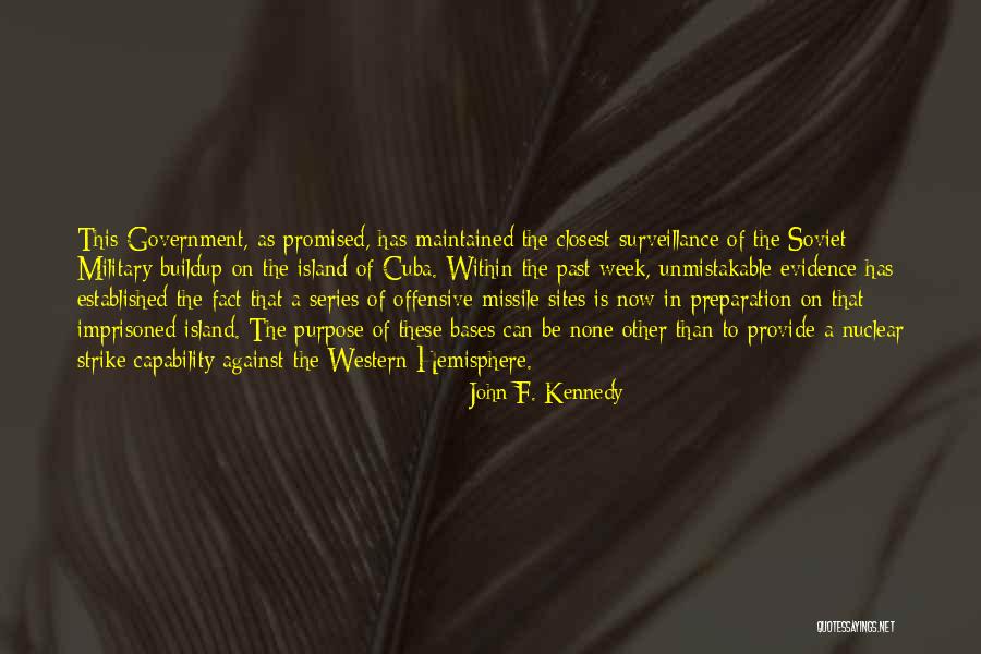Government Purpose Quotes By John F. Kennedy Government Purpose Quotes By John F. Kennedy
