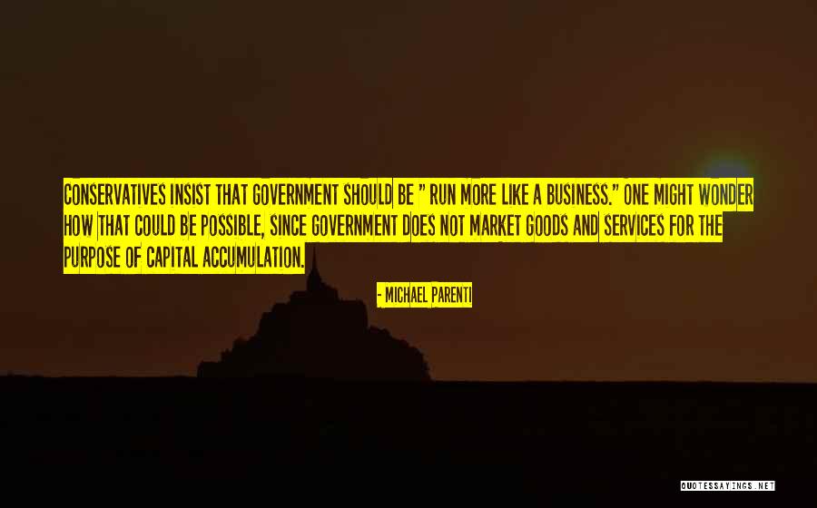 Government Purpose Quotes By Michael Parenti Government Purpose Quotes By Michael Parenti