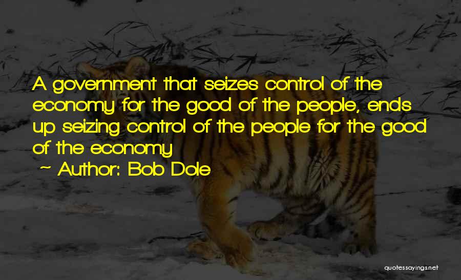 Government Quotes By Bob Dole