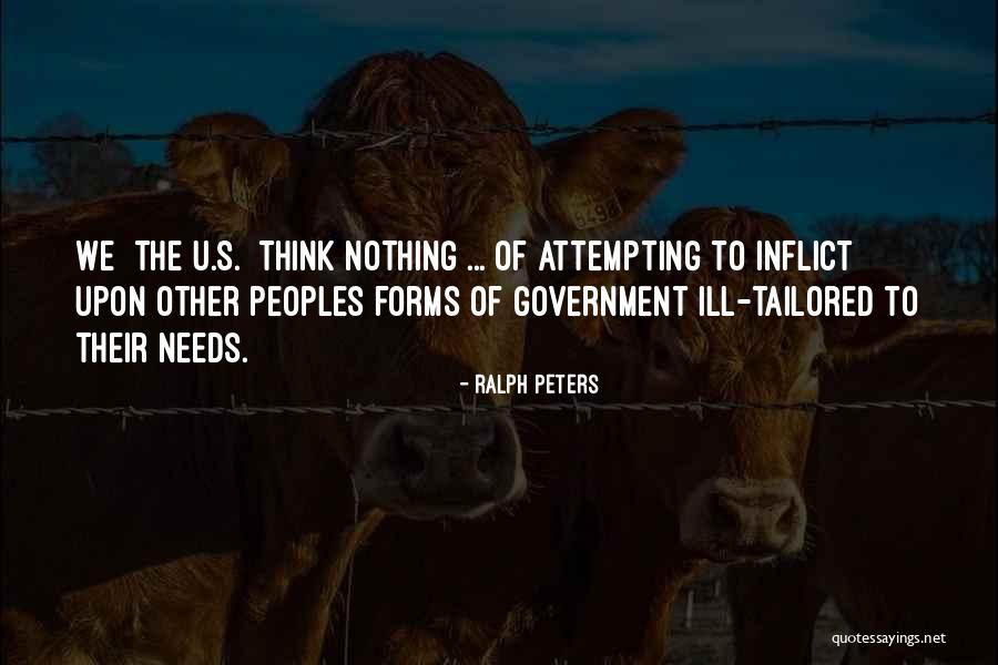 Government Quotes By Ralph Peters