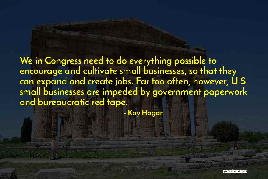 Government Red Tape Quotes By Kay Hagan Government Red Tape Quotes By Kay Hagan