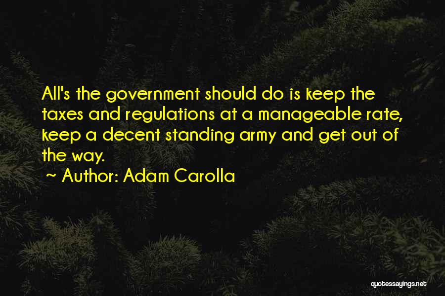 Government Regulations Quotes By Adam Carolla