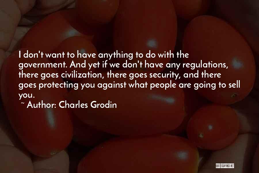 Government Regulations Quotes By Charles Grodin