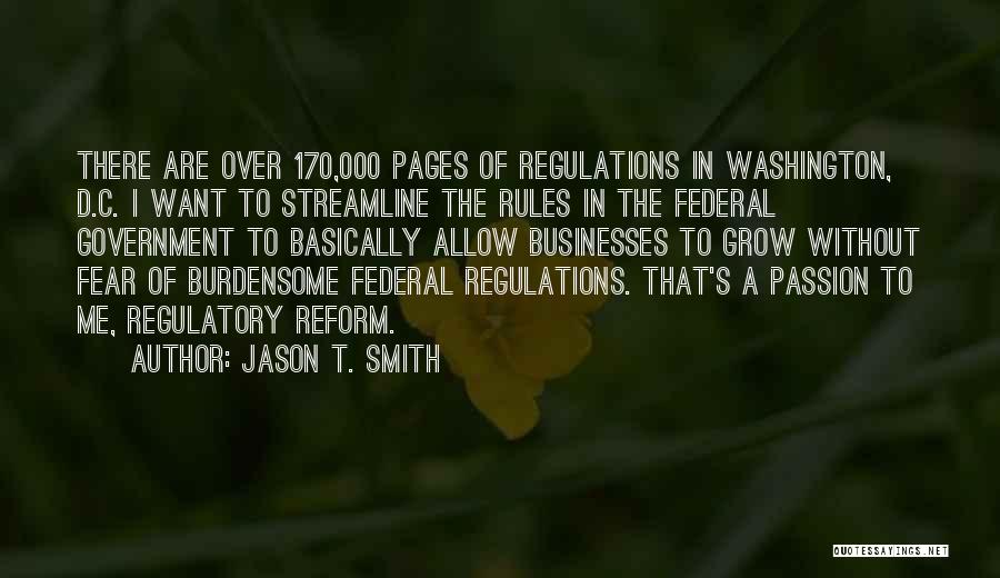 Government Regulations Quotes By Jason T. Smith