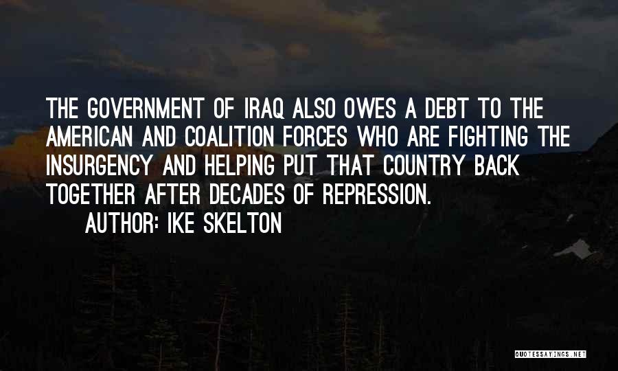 Government Repression Quotes By Ike Skelton