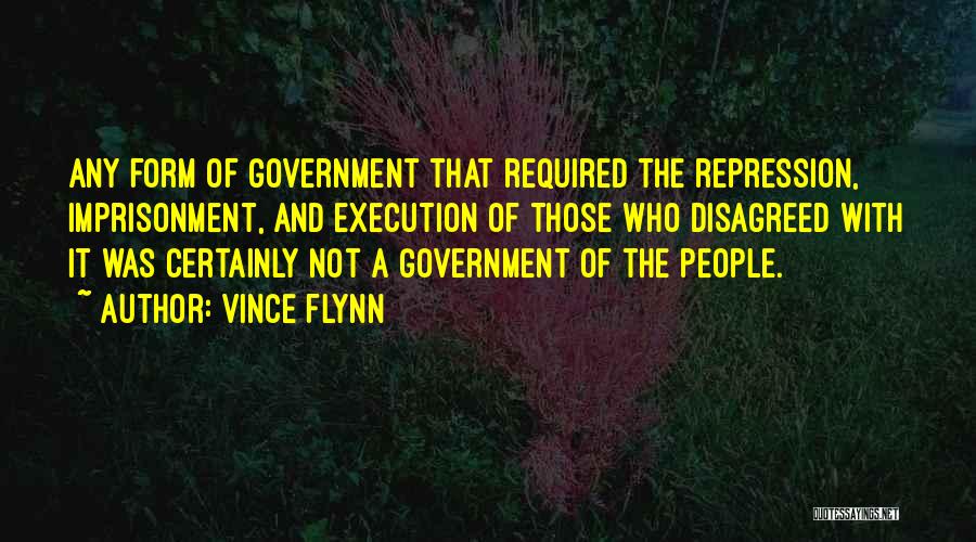 Government Repression Quotes By Vince Flynn