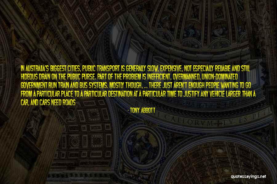 Government Running Quotes By Tony Abbott Government Running Quotes By Tony Abbott