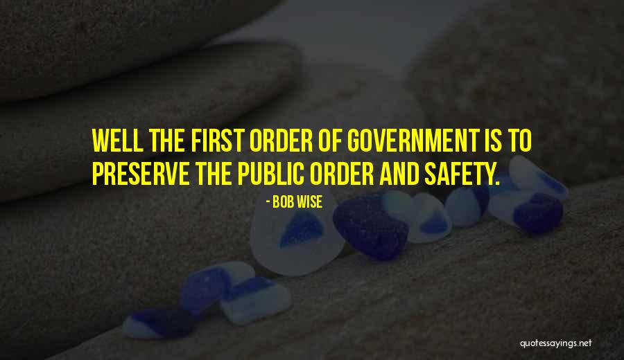 Government Safety Quotes By Bob Wise Government Safety Quotes By Bob Wise