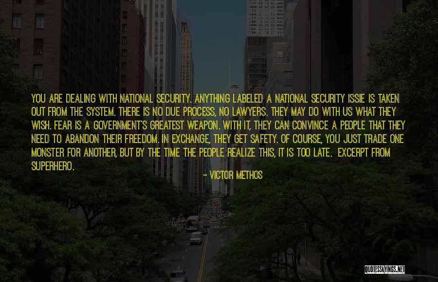 Government Safety Quotes By Victor Methos Government Safety Quotes By Victor Methos