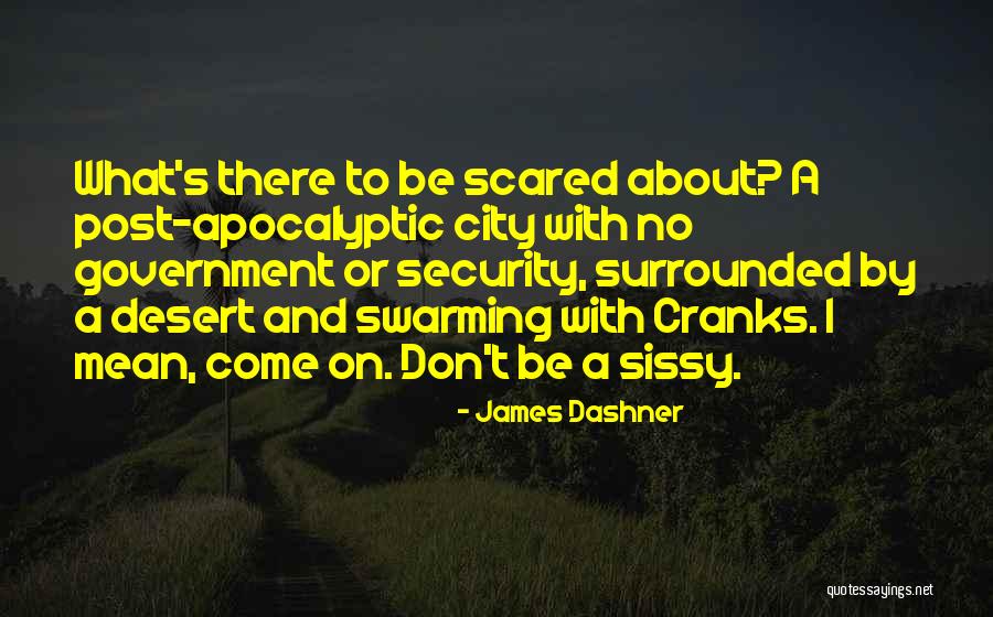 Government Security Quotes By James Dashner Government Security Quotes By James Dashner
