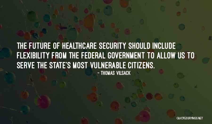 Government Security Quotes By Thomas Vilsack Government Security Quotes By Thomas Vilsack