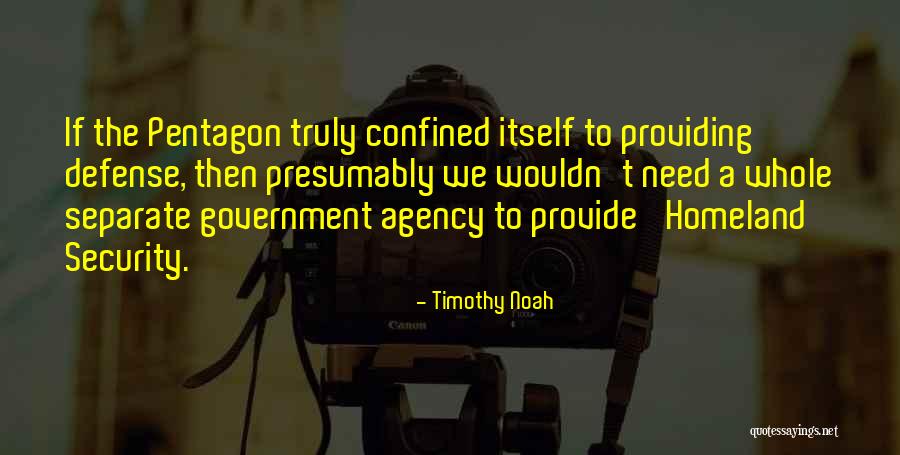 Government Security Quotes By Timothy Noah Government Security Quotes By Timothy Noah
