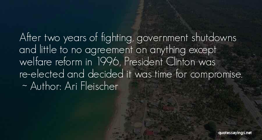 Government Shutdowns Quotes By Ari Fleischer