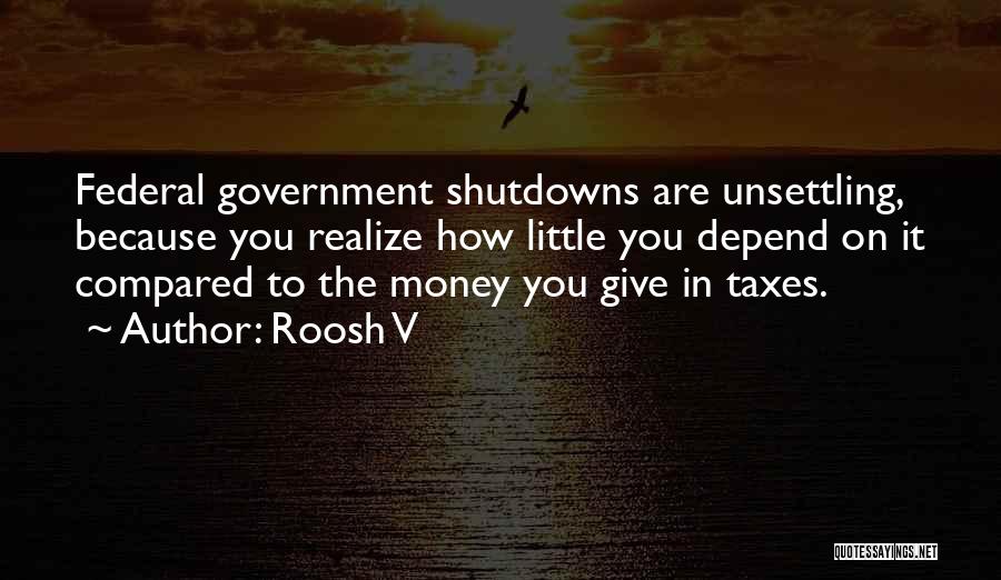 Government Shutdowns Quotes By Roosh V