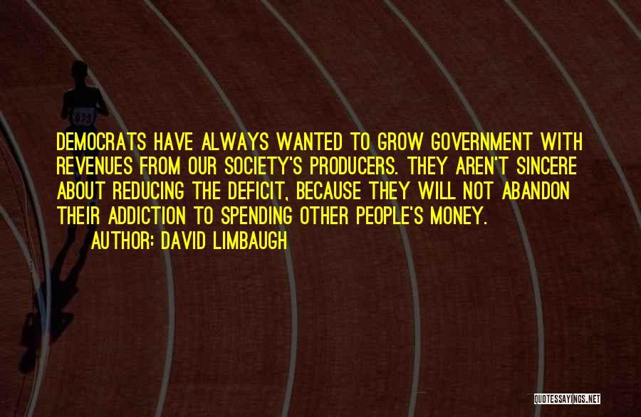 Government Spending Money Quotes By David Limbaugh