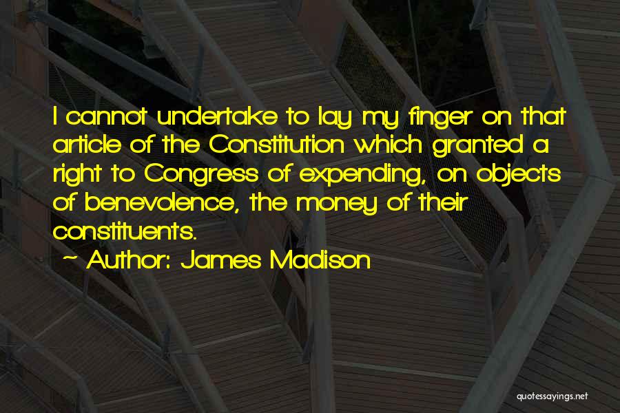 Government Spending Money Quotes By James Madison