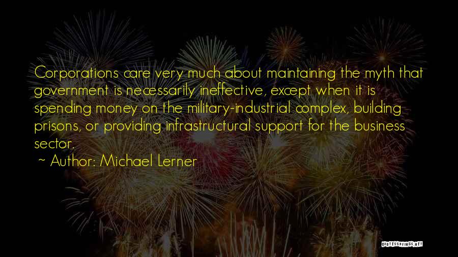 Government Spending Money Quotes By Michael Lerner