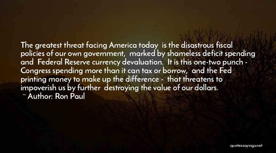 Government Spending Money Quotes By Ron Paul