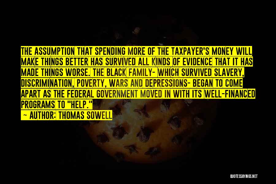 Government Spending Money Quotes By Thomas Sowell