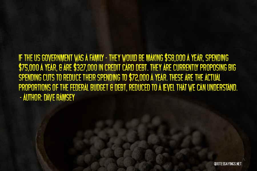 Government Spending Quotes By Dave Ramsey