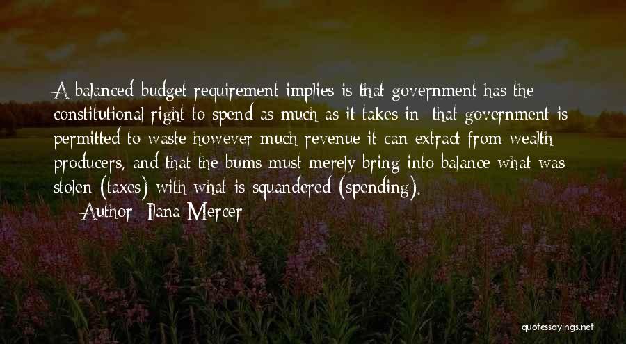 Government Spending Quotes By Ilana Mercer
