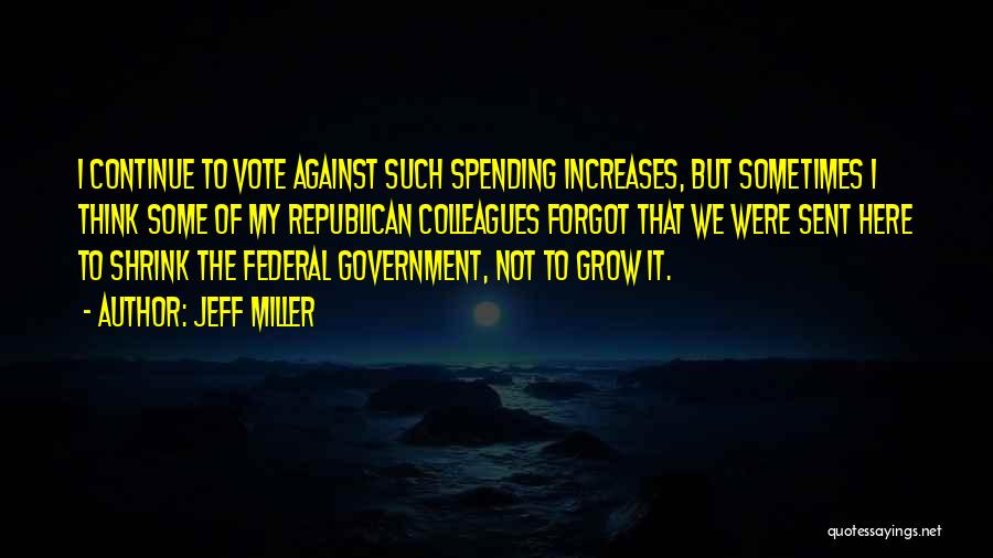 Government Spending Quotes By Jeff Miller
