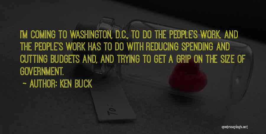Government Spending Quotes By Ken Buck