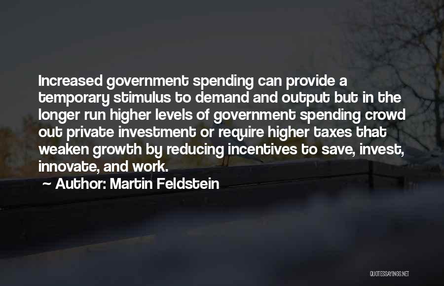 Government Spending Quotes By Martin Feldstein