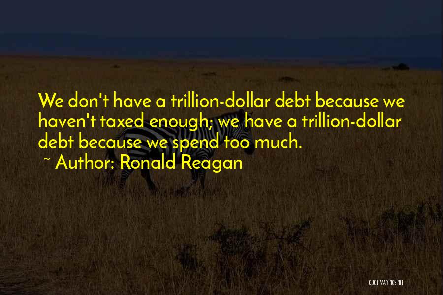 Government Spending Quotes By Ronald Reagan