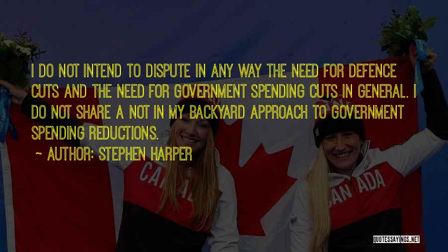 Government Spending Quotes By Stephen Harper