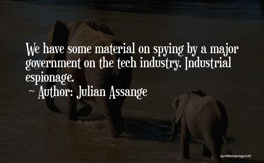 Government Spying Quotes By Julian Assange