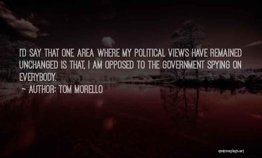 Government Spying Quotes By Tom Morello