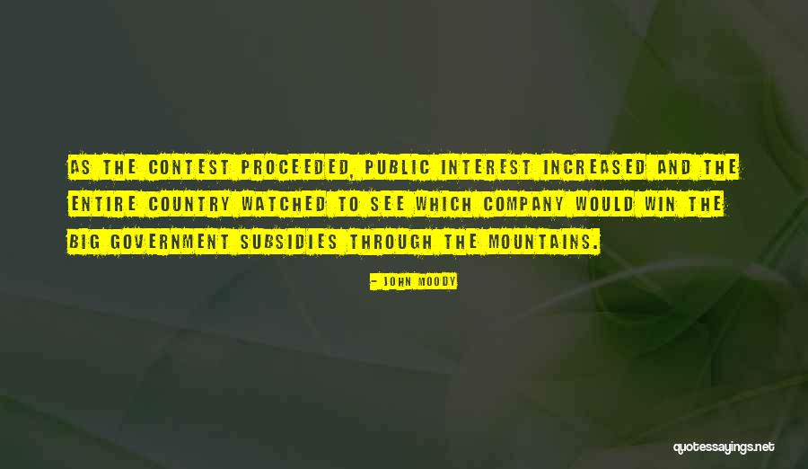Government Subsidies Quotes By John Moody