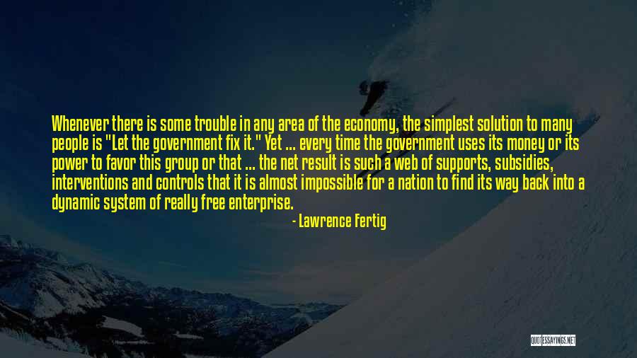 Government Subsidies Quotes By Lawrence Fertig