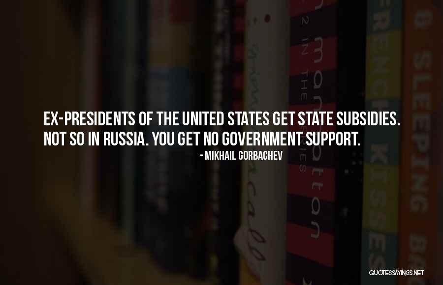 Government Subsidies Quotes By Mikhail Gorbachev