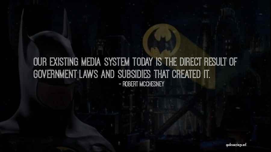 Government Subsidies Quotes By Robert McChesney