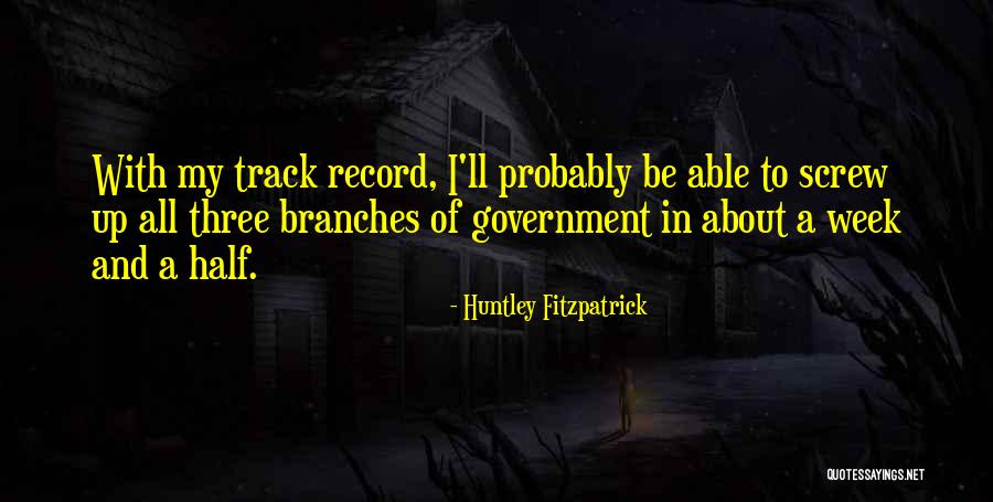 Government This Week Quotes By Huntley Fitzpatrick Government This Week Quotes By Huntley Fitzpatrick